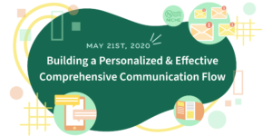 Building a Personalized and Effective Comprehensive Communication Flow