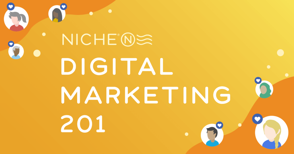 Niche Presents Digital Marketing 201