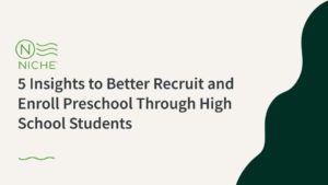5 Insights to Better Recruit Preschool Through High School Students Webinar