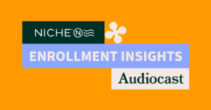 Niche Enrollment Insights Audiocast