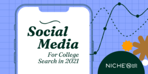 Social Media for College Search in 2021