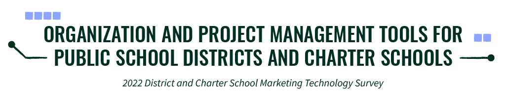 Organization and Project Management Tools for Public School Districts and Charter Schools 