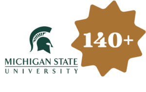 Michigan State University logo and 140+ callout