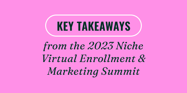 Key Takeaways from the 2023 Virtual Enrollment & Marketing Summit