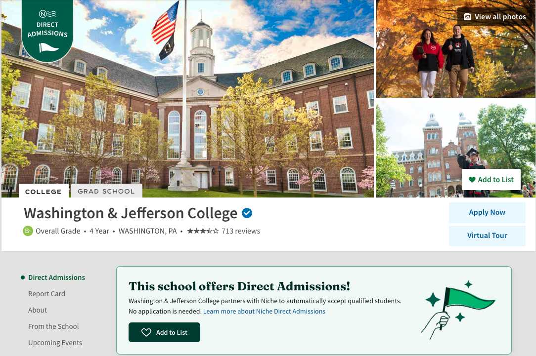 A screenshot of Washington & Jefferson College's Niche profile page. There is an icon at the top that says "Niche Direct Admissions" and below the title is a box that says "This school offers Direct Admissions! Washington & Jefferson College partners with Niche to automatically accept qualified students. No application is needed. Learn more about Niche Direct Admissions. Add to List."